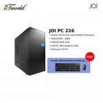 JOI PC 226 (Pentium G6400/4GB RAM/240GB SSD/W10Pro) Free Combo Wired USB Keyboard+Mouse